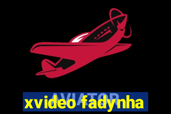 xvideo fadynha